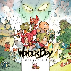 Wonder Boy: The Dragon’s Trap Wonder Boy: The Dragon’s Trap