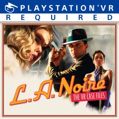 L.A. Noire: The VR Case Files L.A. Noire: The VR Case Files