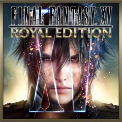 Final Fantasy XV Royal Edition Final Fantasy XV Royal Edition