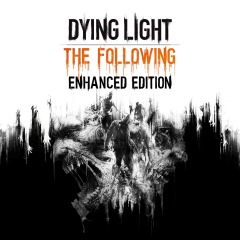 Dying Light: The Following — Enhanced Edition